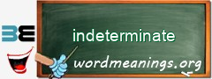 WordMeaning blackboard for indeterminate